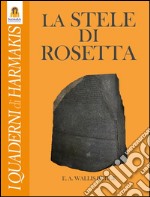 La stele di Rosetta. E-book. Formato EPUB ebook