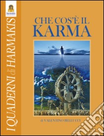 Cos'è il Karma. E-book. Formato Mobipocket ebook di Valentino Bellucci