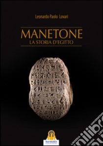 ManetoneLa Storia d'Egitto. E-book. Formato EPUB ebook di Leonardo Paolo Lovari