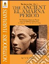 The Tell El Amarna Period: The Relations of Egypt and Western Asia in the Fifteenth Century B.C. According to The Tell El Amarna Tablets. E-book. Formato Mobipocket ebook