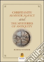 Christianity as mystical fact and the mysteries of antiquity. E-book. Formato Mobipocket ebook