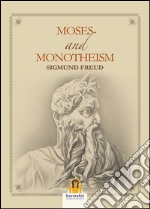 Moses and monotheism. E-book. Formato Mobipocket ebook