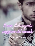 Il non fidanzato peggiore del mondo. E-book. Formato EPUB ebook