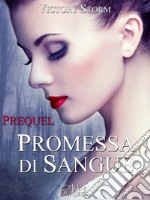 Promessa di sangue - Prequel. E-book. Formato Mobipocket ebook