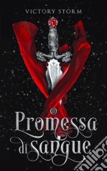 Promessa di sangueSaga di sangue #3. E-book. Formato EPUB ebook di Victory Storm