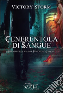 Cenerentola di SangueSaga di sangue spinoff sequel. E-book. Formato EPUB ebook di Victory Storm