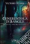 Cenerentola di SangueSaga di sangue spinoff sequel. E-book. Formato Mobipocket ebook di Victory Storm