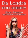 Da Londra con amore. E-book. Formato Mobipocket ebook di Victory Storm