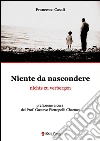 Niente da nascondere: nichts zu verbergen. E-book. Formato Mobipocket ebook