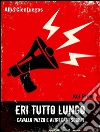 Eri tutto lungo: Cavallo Pazzo e altri cani sciolti. E-book. Formato Mobipocket ebook