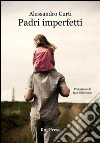 Padri imperfetti. E-book. Formato EPUB ebook