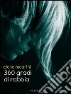 360 gradi di rabbia. E-book. Formato EPUB ebook di Elena Mearini