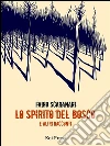 Lo spirito del bosco: e altri racconti. E-book. Formato EPUB ebook