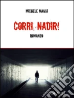 Corri, Nadir!. E-book. Formato EPUB