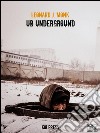 UB Underground. E-book. Formato EPUB ebook