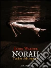Norah: L'ombra della ragione. E-book. Formato Mobipocket ebook