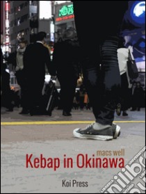 Kebap in Okinawa. E-book. Formato Mobipocket ebook di Macs Well