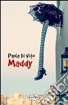 Maddy. E-book. Formato Mobipocket ebook