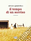 Il tempo di un sorriso. E-book. Formato Mobipocket ebook
