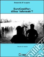 EuroGendFor: difesa «informale»?. E-book. Formato Mobipocket ebook