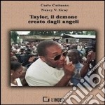 Taylor, il demone creato dagli angeli. E-book. Formato EPUB ebook