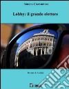 Lobby: il grande elettore. E-book. Formato EPUB ebook