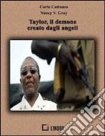 Taylor, il demone creato dagli angeli. E-book. Formato EPUB ebook