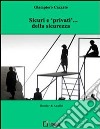 Sicuri e «privati»... della sicurezza. E-book. Formato EPUB ebook