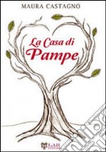 La casa di Pampe. E-book. Formato EPUB ebook