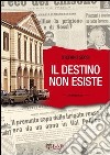 Il destino non esiste. E-book. Formato EPUB ebook