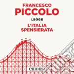 L'Italia spensierata. Audiolibro. Download MP3