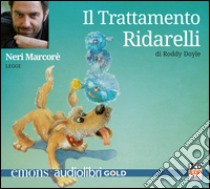 Il trattamento Ridarelli. Audiolibro. Download MP3 ebook di Roddy Doyle