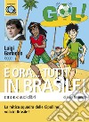 E ora... tutti in Brasile!. Audiolibro. Download MP3 ebook
