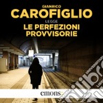 Le perfezioni provvisorie. Audiolibro. Download MP3 ebook