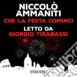 Che la festa cominci. Audiolibro. Download MP3 ebook