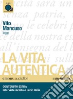 La vita autentica. Audiolibro. Download MP3 ebook