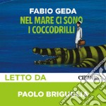 Nel mare ci sono i coccodrilli. Audiolibro. Download MP3 ebook