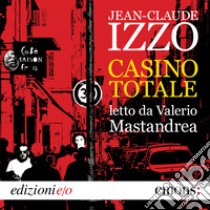 Casino totale. Audiolibro. Download MP3 ebook di Jean-Claude Izzo