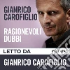 Ragionevoli dubbi. Audiolibro. Download MP3 ebook di Gianrico Carofiglio