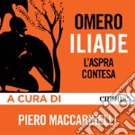 Iliade. L'aspra contesa. Audiolibro. Download MP3 ebook