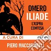 Iliade. L'aspra contesa. Audiolibro. Download MP3 ebook di  Omera