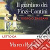 Il giardino dei Finzi-Contini. Audiolibro. Download MP3 ebook