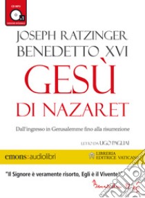 Gesù di Nazaret. Audiolibro. Download MP3 ebook di Joseph Ratzinger