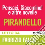 Pensaci, Giacomino! e altre novelle. Audiolibro. Download MP3 ebook