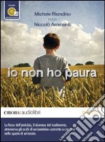 Io non ho paura letto da Michele Riondino. Ediz. integrale. Audiolibro. Download MP3 ebook