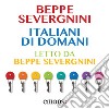 Italiani di domani letto da Beppe Severgnini. Audiolibro. Download MP3 ebook