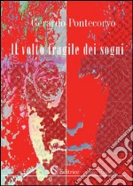 Il volto fragile dei sogni. E-book. Formato Mobipocket ebook