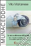 Munaceddhe: La storia mediterranea del’escargot. Insetti e lumache nella tradizione alimentare e nella medicina popolare del sud del mondo. E-book. Formato EPUB ebook di Vito Matarrese