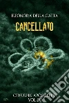 Cancellato (Cthulhu Apocalypse Vol. 4). E-book. Formato EPUB ebook di Eleonora Della Gatta