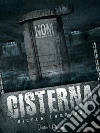 La Cisterna. E-book. Formato EPUB ebook di Nicola Lombardi